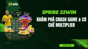 Spribe 32WIN – Khám Phá Crash Game & Cơ Chế Multiplier